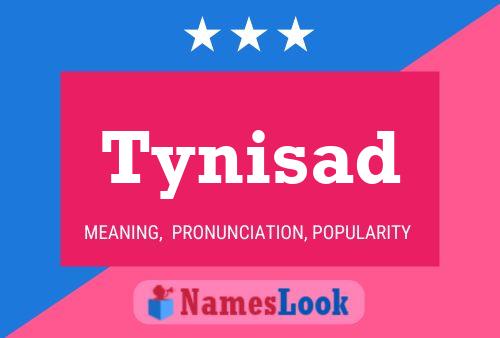 Affiche de nom Tynisad