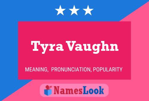 Affiche de nom Tyra Vaughn