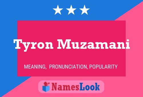 Affiche de nom Tyron Muzamani