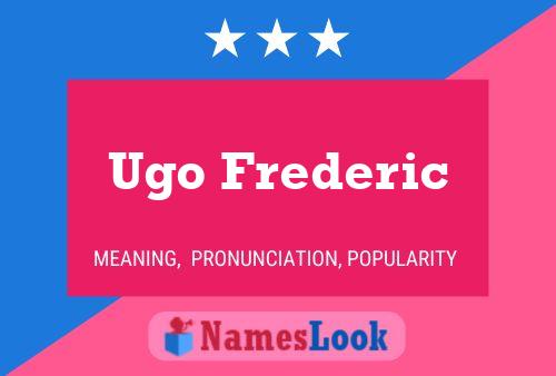 Affiche de nom Ugo Frederic