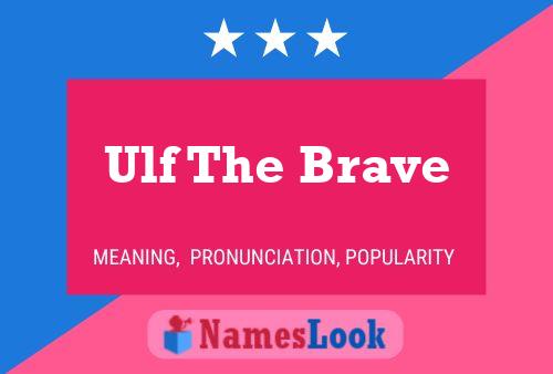 Affiche de nom Ulf The Brave