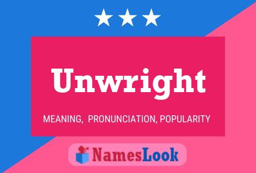 Affiche de nom Unwright