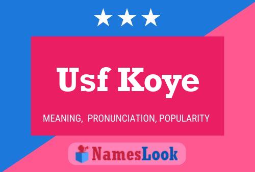 Affiche de nom Usf Koye