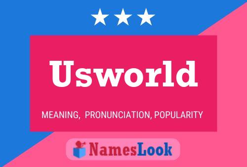 Affiche de nom Usworld