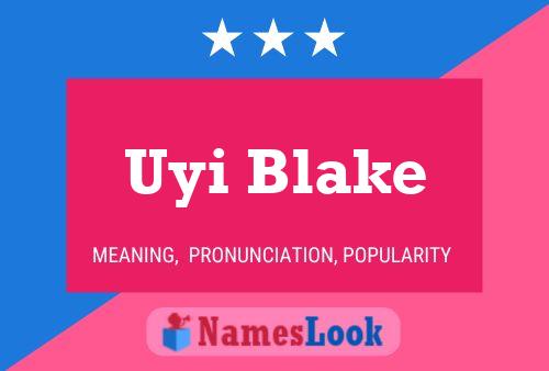 Affiche de nom Uyi Blake