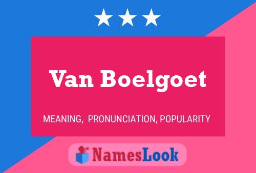 Affiche de nom Van Boelgoet