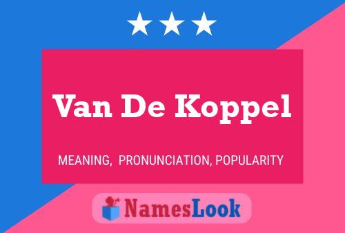 Affiche de nom Van De Koppel