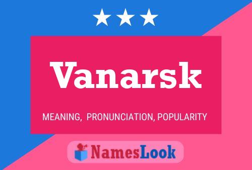 Affiche de nom Vanarsk