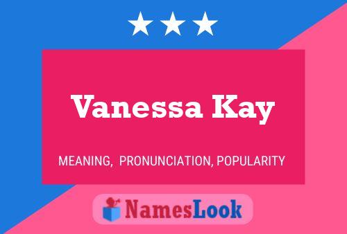 Affiche de nom Vanessa Kay