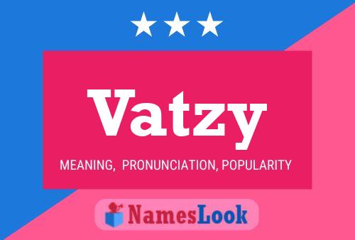 Affiche de nom Vatzy