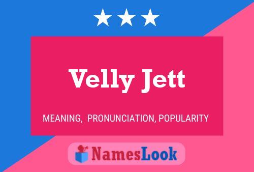 Affiche de nom Velly Jett