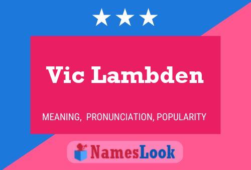 Affiche de nom Vic Lambden