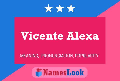 Affiche de nom Vicente Alexa