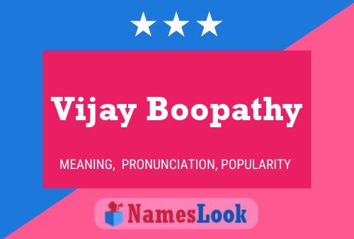 Affiche de nom Vijay Boopathy