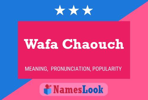 Affiche de nom Wafa Chaouch