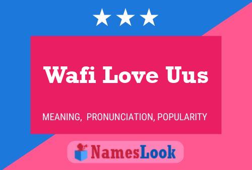 Affiche de nom Wafi Love Uus