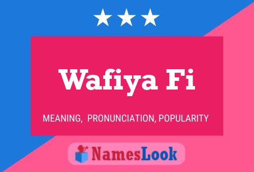 Affiche de nom Wafiya Fi