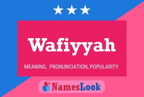 Affiche de nom Wafiyyah