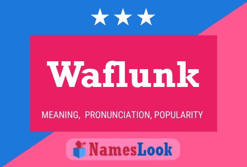 Affiche de nom Waflunk