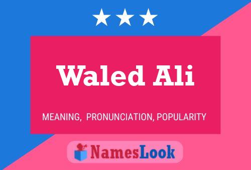 Affiche de nom Waled Ali