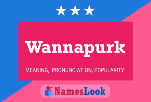 Affiche de nom Wannapurk