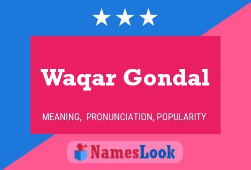 Affiche de nom Waqar Gondal