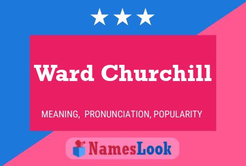 Affiche de nom Ward Churchill