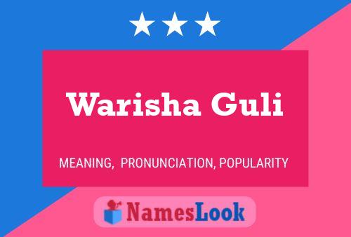 Affiche de nom Warisha Guli