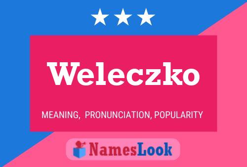 Affiche de nom Weleczko