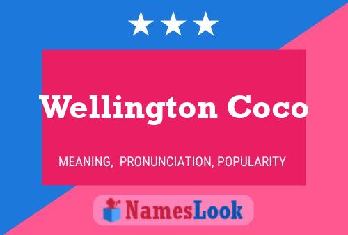 Affiche de nom Wellington Coco