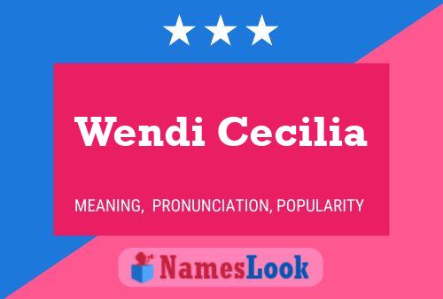 Affiche de nom Wendi Cecilia