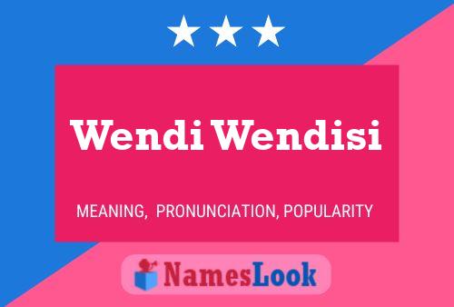 Affiche de nom Wendi Wendisi