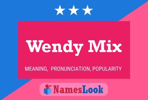 Affiche de nom Wendy Mix