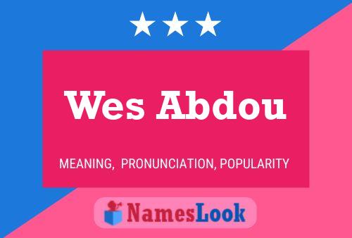 Affiche de nom Wes Abdou