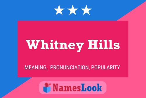 Affiche de nom Whitney Hills