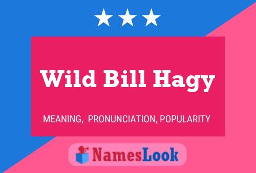 Affiche de nom Wild Bill Hagy