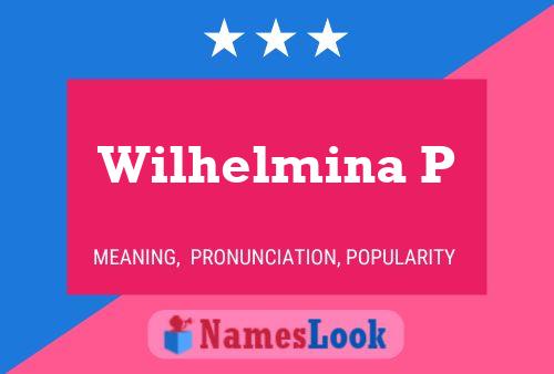 Affiche de nom Wilhelmina P