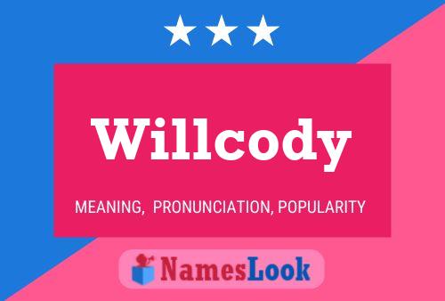 Affiche de nom Willcody