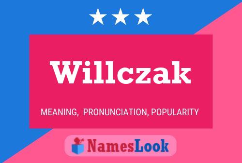 Affiche de nom Willczak