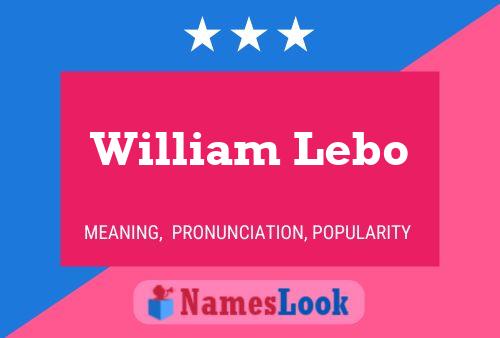 Affiche de nom William Lebo