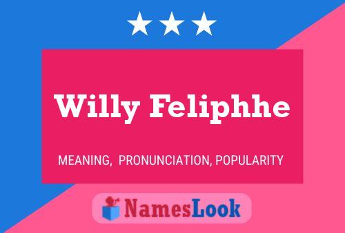 Affiche de nom Willy Feliphhe