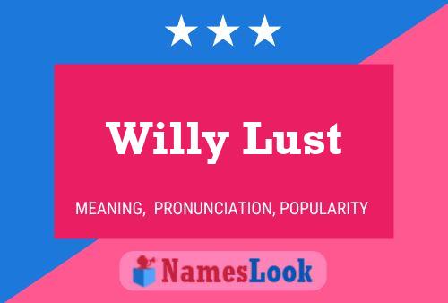 Affiche de nom Willy Lust