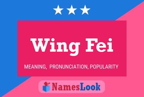 Affiche de nom Wing Fei