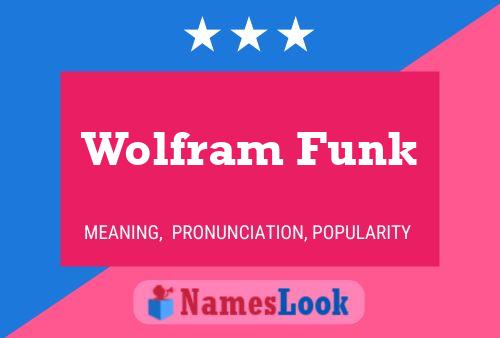 Affiche de nom Wolfram Funk