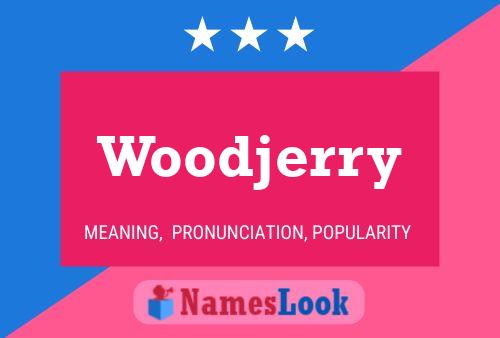 Affiche de nom Woodjerry