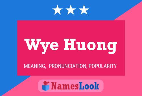 Affiche de nom Wye Huong