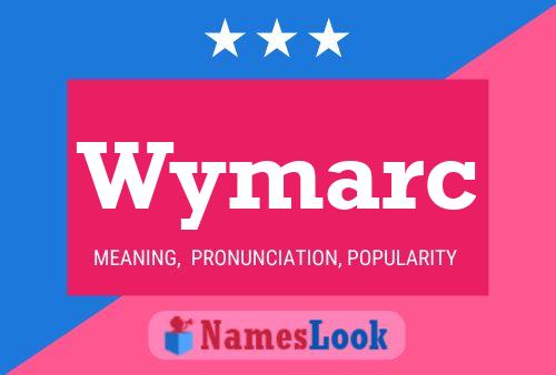 Affiche de nom Wymarc