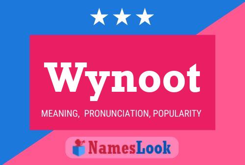 Affiche de nom Wynoot