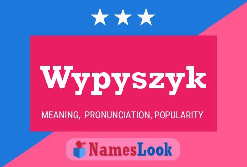 Affiche de nom Wypyszyk