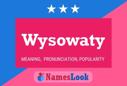 Affiche de nom Wysowaty